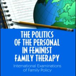 The Politics of the Personal in Feminist Family Therapy The Politics of the Personal in Feminist Family Therapy