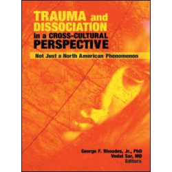 Trauma and Dissociation in a Cross-Cultural Perspective Trauma and Dissociation in a Cross-Cultural Perspective