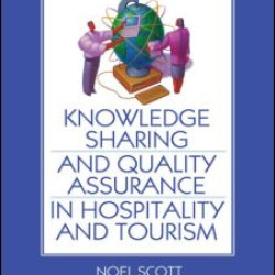 Knowledge Sharing and Quality Assurance in Hospitality and Tourism Knowledge Sharing and Quality Assurance in Hospitality and Tourism