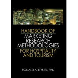Handbook of Marketing Research Methodologies for Hospitality and Tourism Handbook of Marketing Research Methodologies for Hospitality and Tourism