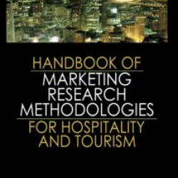 Handbook of Marketing Research Methodologies for Hospitality and Tourism