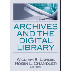 Archives and the Digital Library Archives and the Digital Library