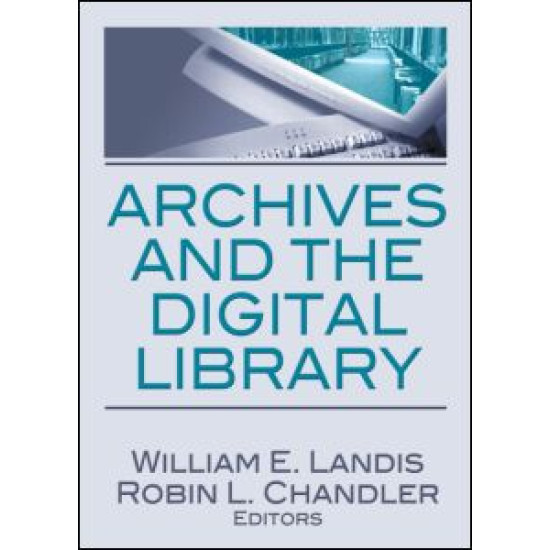 Archives and the Digital Library Archives and the Digital Library