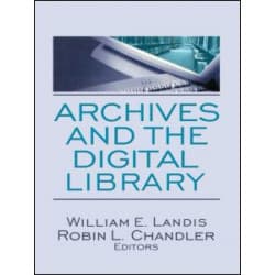 Archives and the Digital Library Archives and the Digital Library