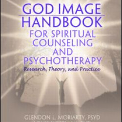 God Image Handbook for Spiritual Counseling and Psychotherapy