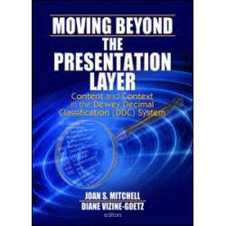 Moving Beyond the Presentation Layer Moving Beyond the Presentation Layer