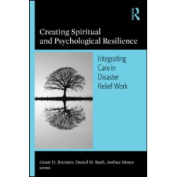 Creating Spiritual and Psychological Resilience Creating Spiritual and Psychological Resilience