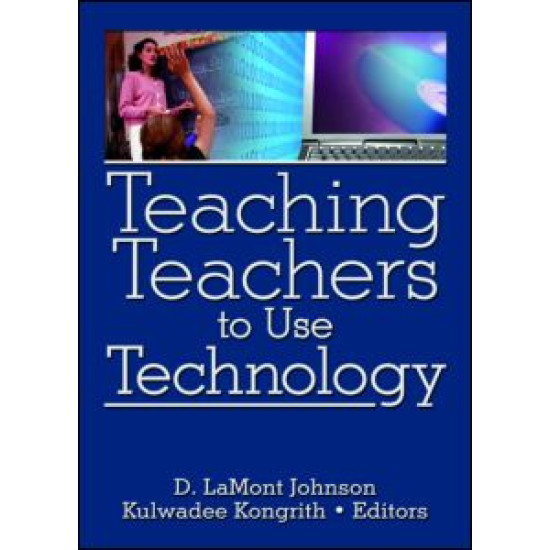 Teaching Teachers to Use Technology Teaching Teachers to Use Technology