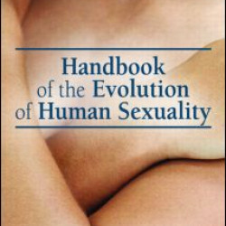 Handbook of the Evolution of Human Sexuality