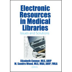 Electronic Resources in Medical Libraries Electronic Resources in Medical Libraries