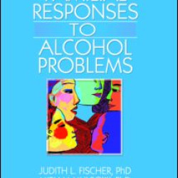 Familial Responses to Alcohol Problems Familial Responses to Alcohol Problems