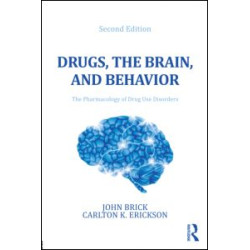Drugs, the Brain, and Behavior Drugs, the Brain, and Behavior