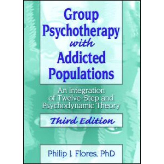 Group Psychotherapy with Addicted Populations Group Psychotherapy with Addicted Populations