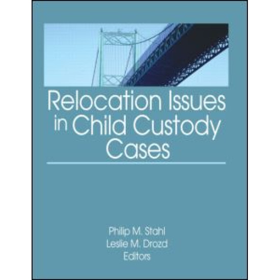 Relocation Issues in Child Custody Cases Relocation Issues in Child Custody Cases