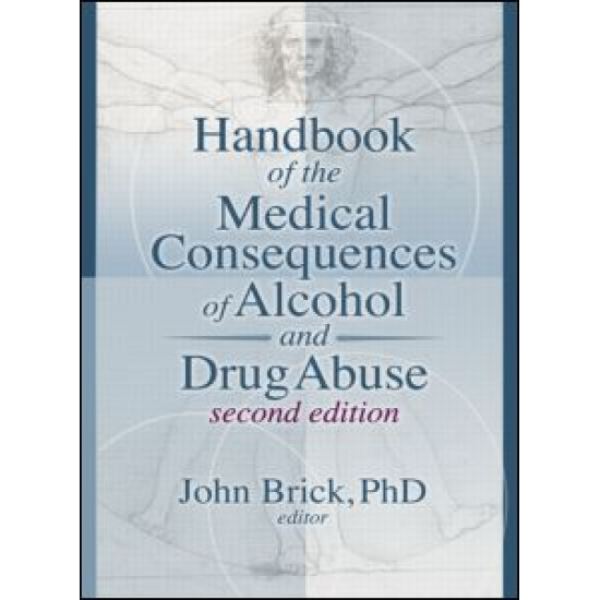 Handbook of the Medical Consequences of Alcohol and Drug Abuse Handbook of the Medical Consequences of Alcohol and Drug Abuse