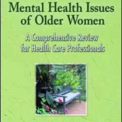 Mental Health Issues of Older Women Mental Health Issues of Older Women