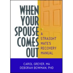When Your Spouse Comes Out When Your Spouse Comes Out