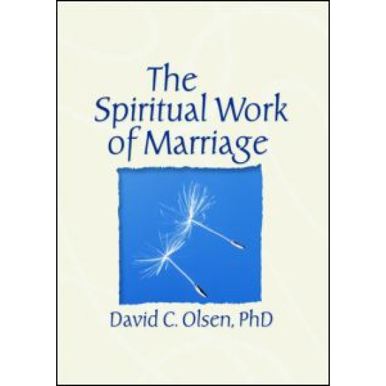 The Spiritual Work of Marriage The Spiritual Work of Marriage