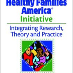 The Healthy Families America Initiative The Healthy Families America Initiative