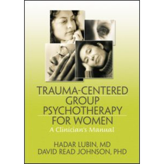 Trauma-Centered Group Psychotherapy for Women