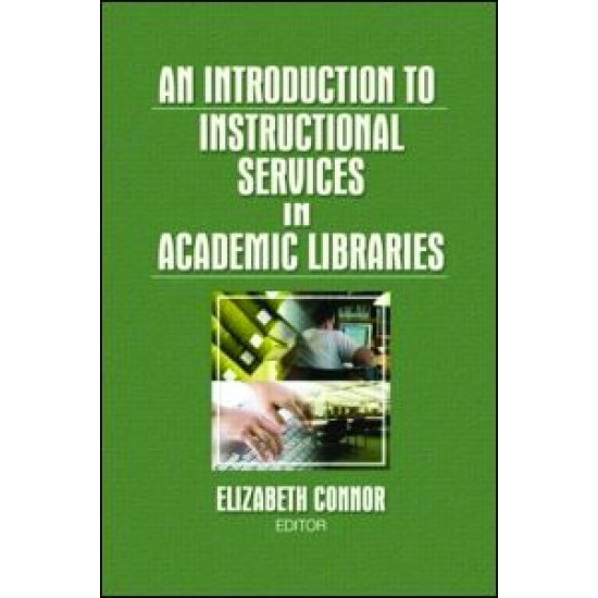 An Introduction to Instructional Services in Academic Libraries