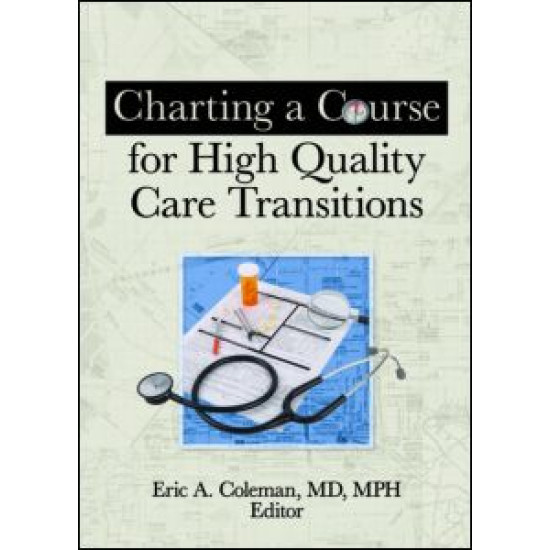 Charting a Course for High Quality Care Transitions