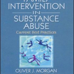 Family Interventions in Substance Abuse Family Interventions in Substance Abuse
