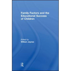 Family Factors and the Educational Success of Children
