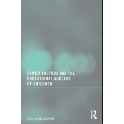 Family Factors and the Educational Success of Children