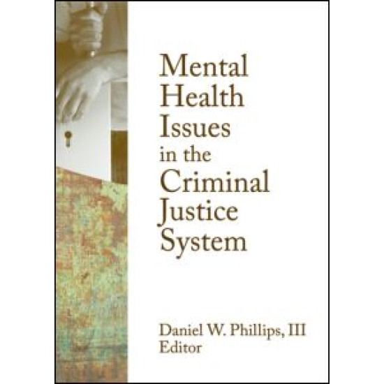 Mental Health Issues in the Criminal Justice System Mental Health Issues in the Criminal Justice System