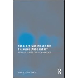 The Older Worker and the Changing Labor Market The Older Worker and the Changing Labor Market