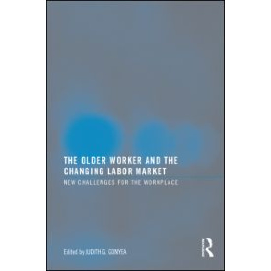 The Older Worker and the Changing Labor Market