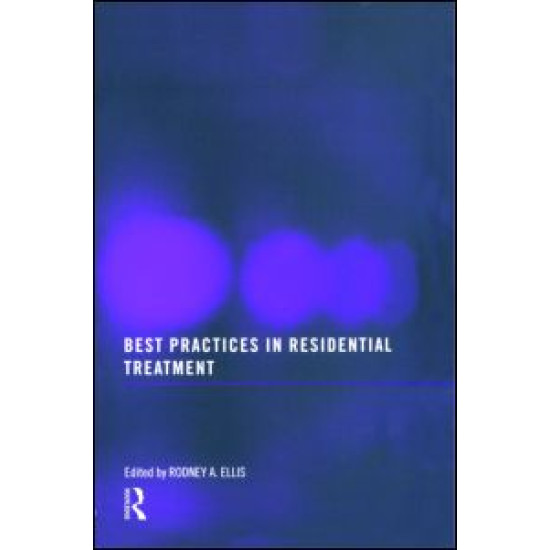 Best Practices in Residential Treatment Best Practices in Residential Treatment
