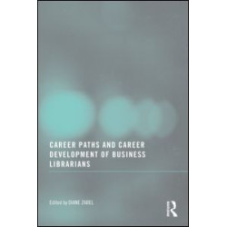 Career Paths and Career Development of Business Librarians Career Paths and Career Development of Business Librarians