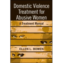 Domestic Violence Treatment for Abusive Women Domestic Violence Treatment for Abusive Women