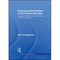 Environmental Practice in the Human Services Environmental Practice in the Human Services