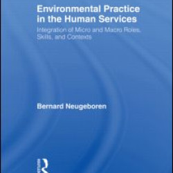 Environmental Practice in the Human Services Environmental Practice in the Human Services