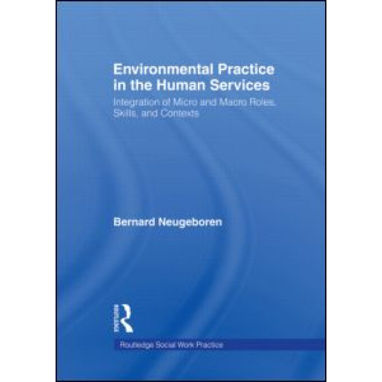 Environmental Practice in the Human Services Environmental Practice in the Human Services