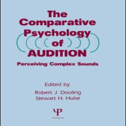 The Comparative Psychology of Audition The Comparative Psychology of Audition