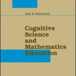 Cognitive Science and Mathematics Education