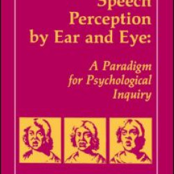 Speech Perception By Ear and Eye