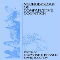 Neurobiology of Comparative Cognition Neurobiology of Comparative Cognition