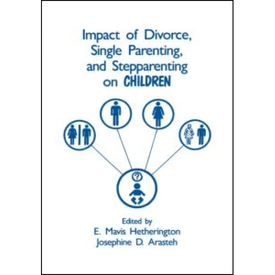 Impact of Divorce, Single Parenting and Stepparenting on Children