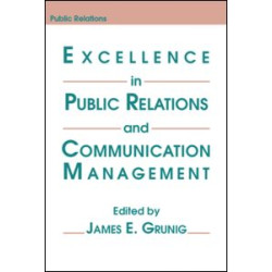 Excellence in Public Relations and Communication Management Excellence in Public Relations and Communication Management