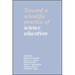 Toward a Scientific Practice of Science Education Toward a Scientific Practice of Science Education