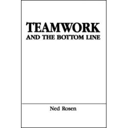 Teamwork and the Bottom Line Teamwork and the Bottom Line