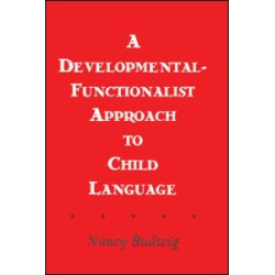 A Developmental-functionalist Approach To Child Language