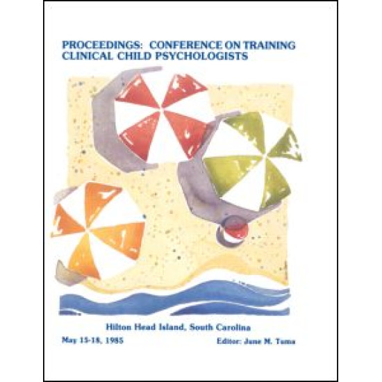 Proceedings of the Conference on Training Clinical Child Psychologists