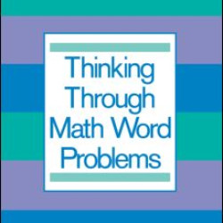 Thinking Through Math Word Problems
