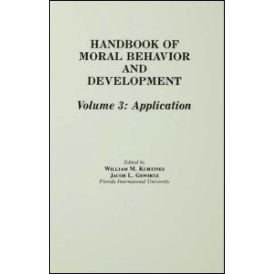 Handbook of Moral Behavior and Development